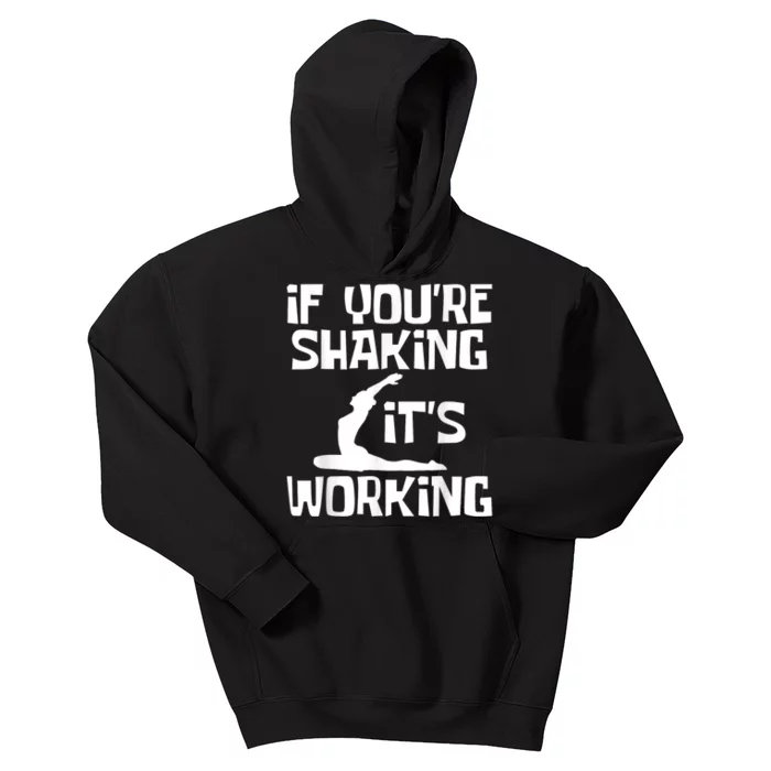 _brand Funny Pilates Shirts If YouRe Shaking ItS Working Pilates Fitness Ins Kids Hoodie