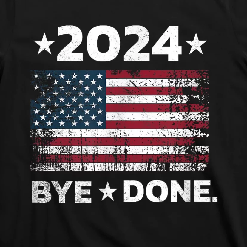 Byedone. Funny Political Election Trump 2024 T-Shirt