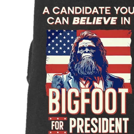 Bigfoot For President Believe Vote Elect Sasquatch Candidate Doggie 3-End Fleece Hoodie