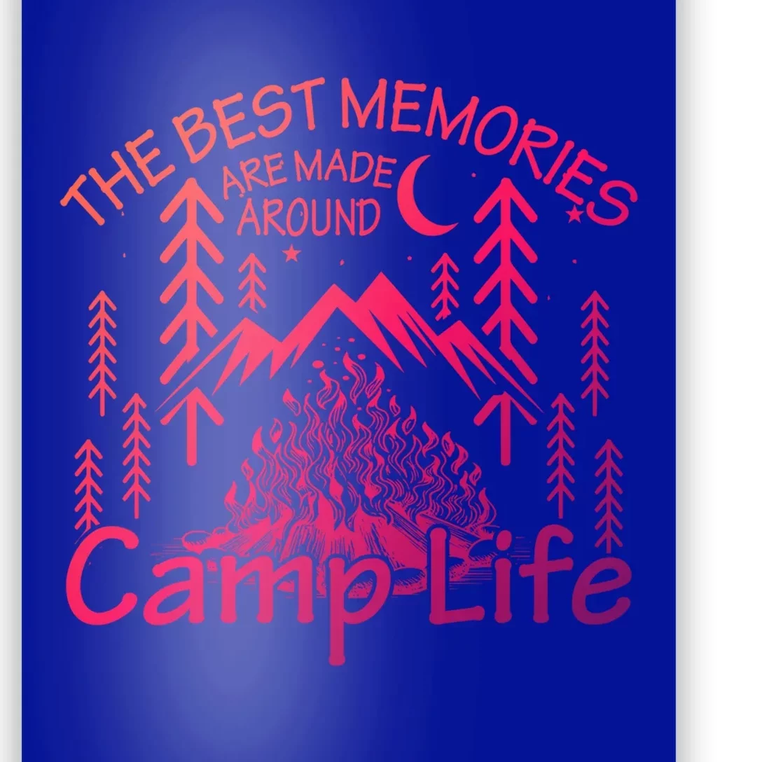 Bonfires Fire Pit Camping Best Memories Made Around Campfire Funny Gift Poster