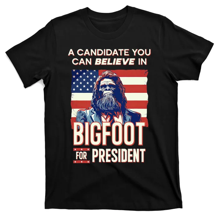 Bigfoot For President Believe Vote Elect Sasquatch Candidate T-Shirt