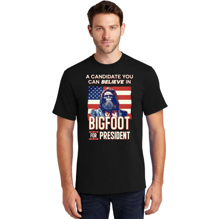 Bigfoot For President Believe Vote Elect Sasquatch Candidate Tall T-Shirt