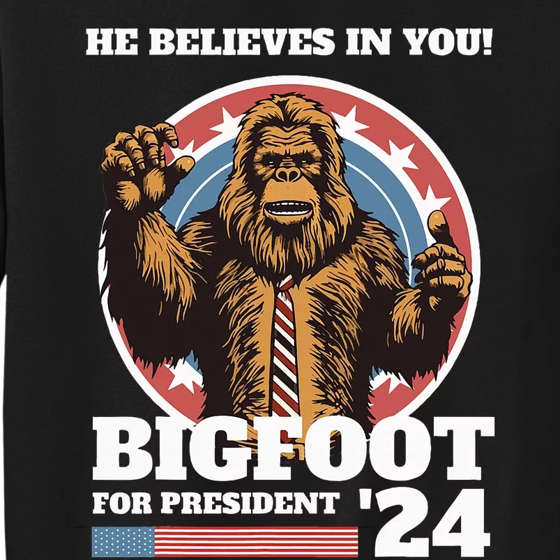 Bigfoot For President 2024 Tall Sweatshirt