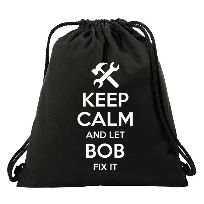 Bob Fix Quote Funny Birthday Personalized Name Gift Idea Drawstring Bag