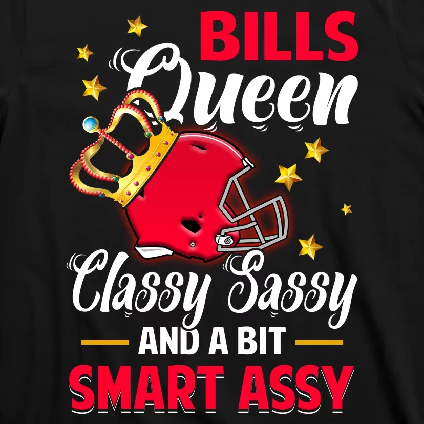 Buffalo Football Queen Classy Sassy And A Bit Smart Assy T-Shirt