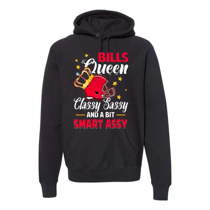 Buffalo Football Queen Classy Sassy And A Bit Smart Assy Premium Hoodie