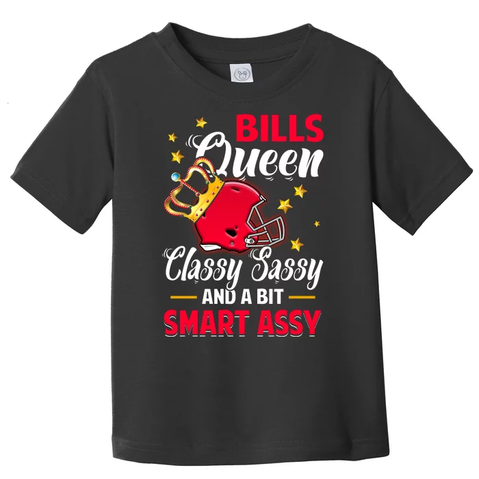 Buffalo Football Queen Classy Sassy And A Bit Smart Assy Toddler T-Shirt