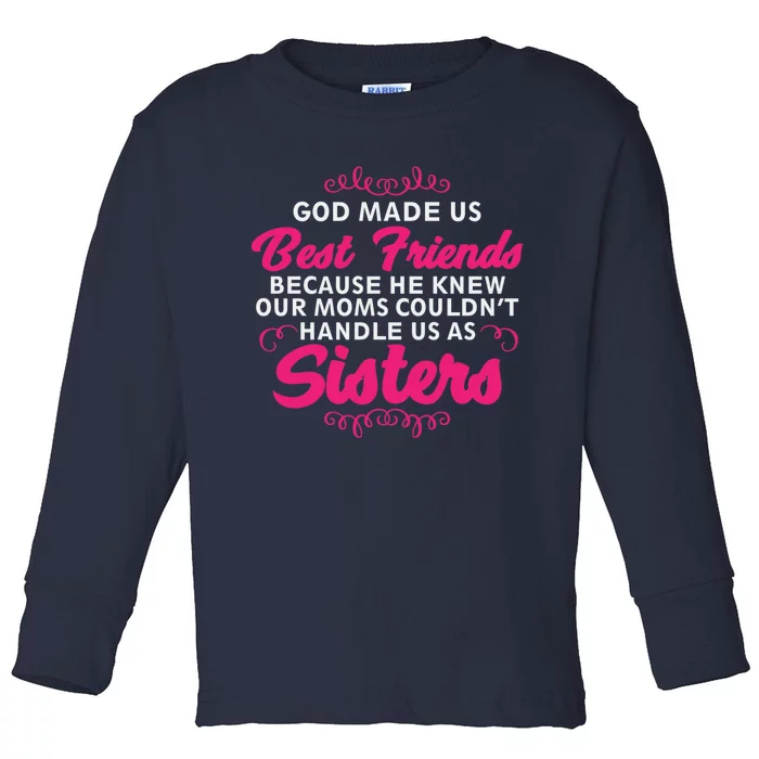 Best Friends Quote Hoodie God Made Us Best Friends Sisters Toddler Long Sleeve Shirt