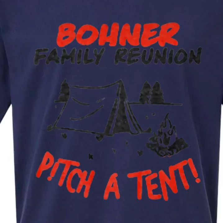 Bohner Family Reunion Pitch A Tent Bohner Family Reunion Pitch A Tent Sueded Cloud Jersey T-Shirt