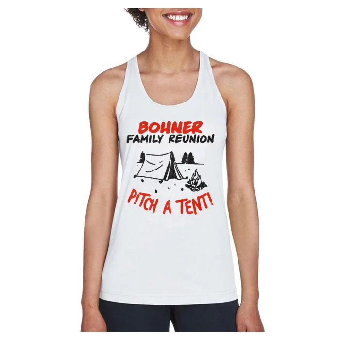 Bohner Family Reunion Pitch A Tent Bohner Family Reunion Pitch A Tent Women's Racerback Tank