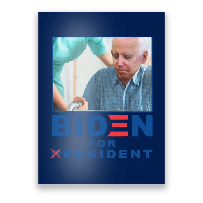 Biden For Resident Funny Biden Nursing Gift Poster