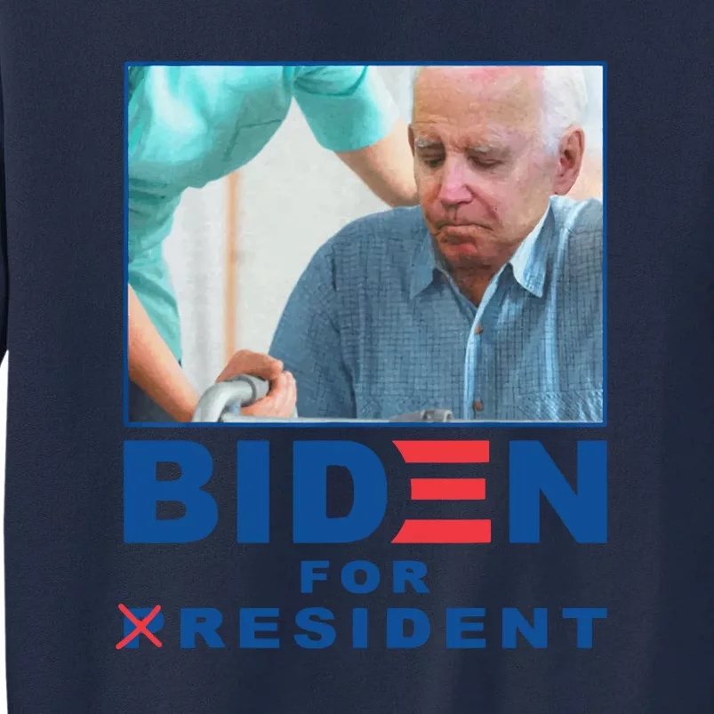 Biden For Resident Funny Biden Nursing Gift Tall Sweatshirt