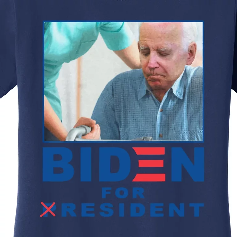 Biden For Resident Funny Biden Nursing Gift Women's T-Shirt