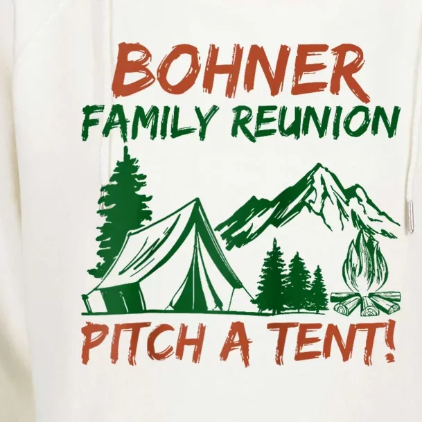 Bohner Family Reunion Pitch A Tent Womens Funnel Neck Pullover Hood