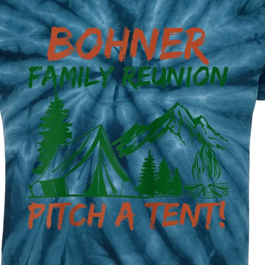 Bohner Family Reunion Pitch A Tent Kids Tie-Dye T-Shirt