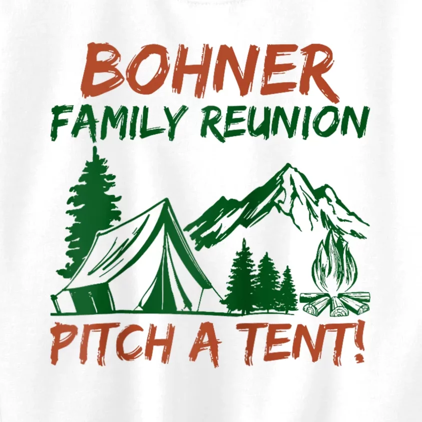 Bohner Family Reunion Pitch A Tent Kids Sweatshirt