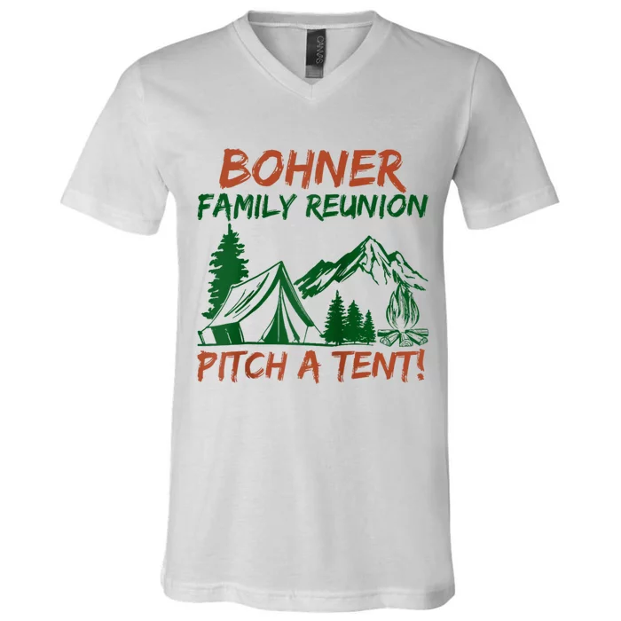 Bohner Family Reunion Pitch A Tent V-Neck T-Shirt