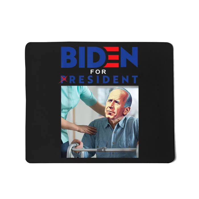 Biden For Resident Biden Nursing Home Anti Joe Biden Trump Mousepad