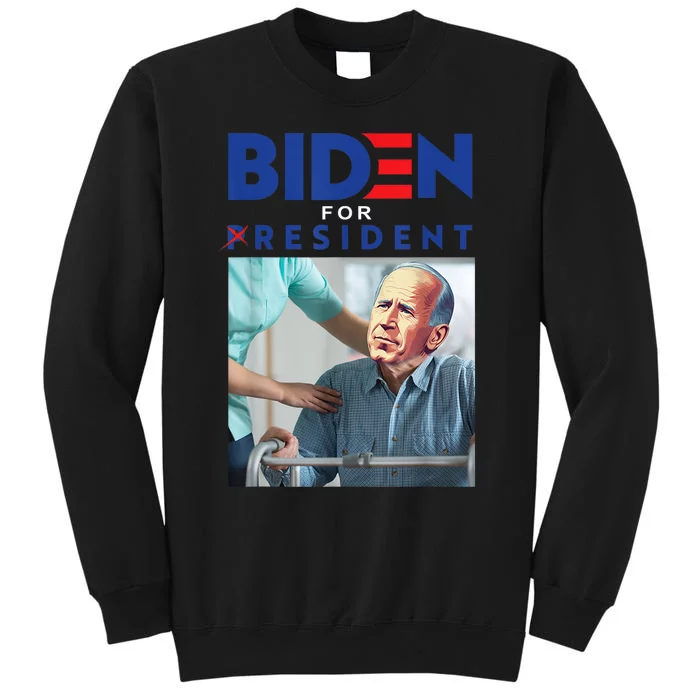 Biden For Resident Biden Nursing Home Anti Joe Biden Trump Tall Sweatshirt