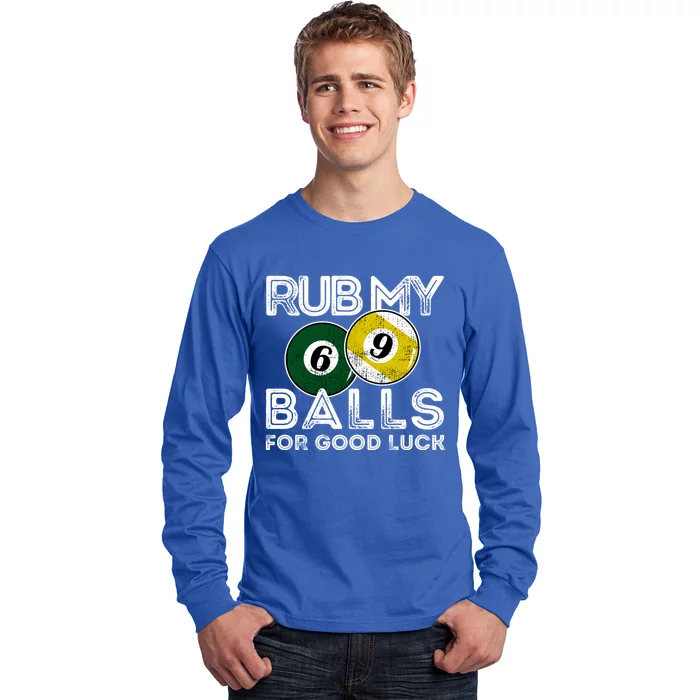 Billiards Funny Rub My Balls For Good Luck Gift Long Sleeve Shirt