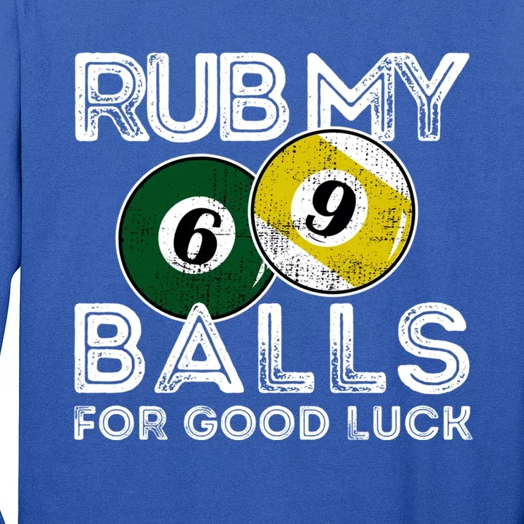 Billiards Funny Rub My Balls For Good Luck Gift Long Sleeve Shirt