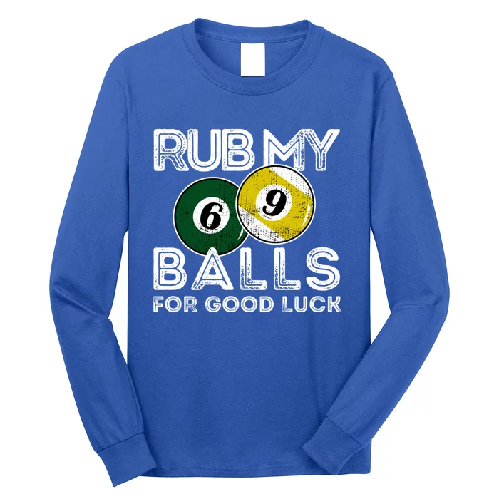 Billiards Funny Rub My Balls For Good Luck Gift Long Sleeve Shirt