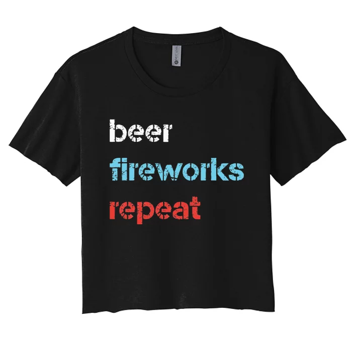 Beer Fireworks Repeat 4Th Of July Beer Drinking Women's Crop Top Tee