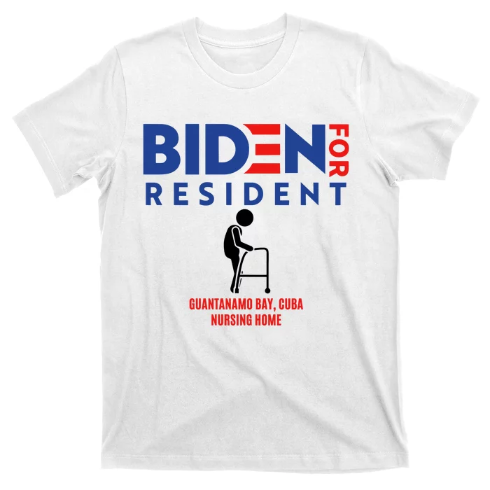 Biden For Resident At Guantanamo Bay Cuba Nursing Home T-Shirt