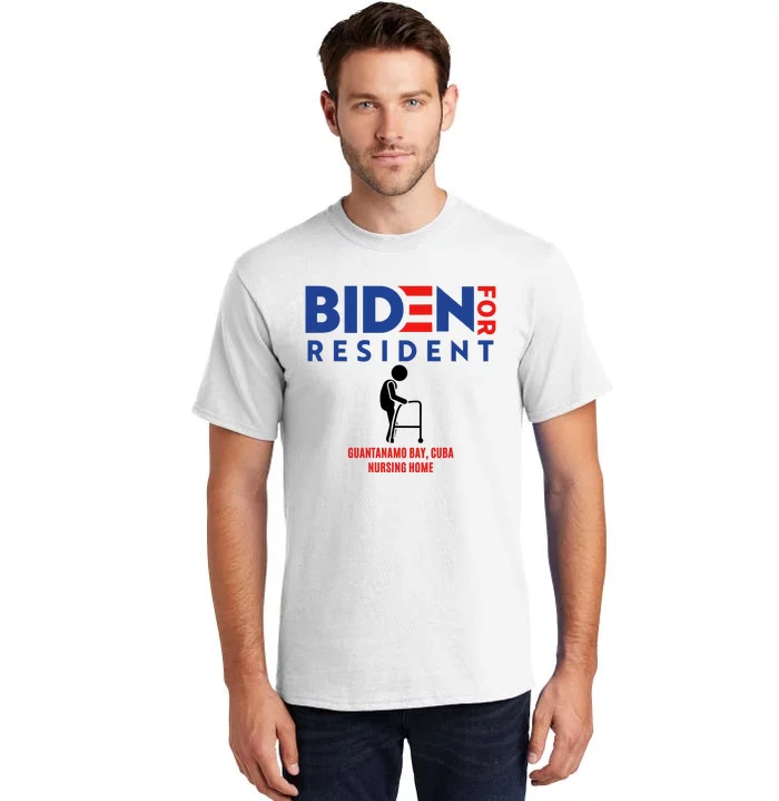 Biden For Resident At Guantanamo Bay Cuba Nursing Home Tall T-Shirt