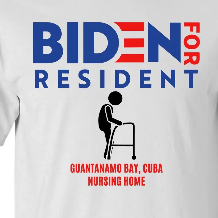 Biden For Resident At Guantanamo Bay Cuba Nursing Home Tall T-Shirt