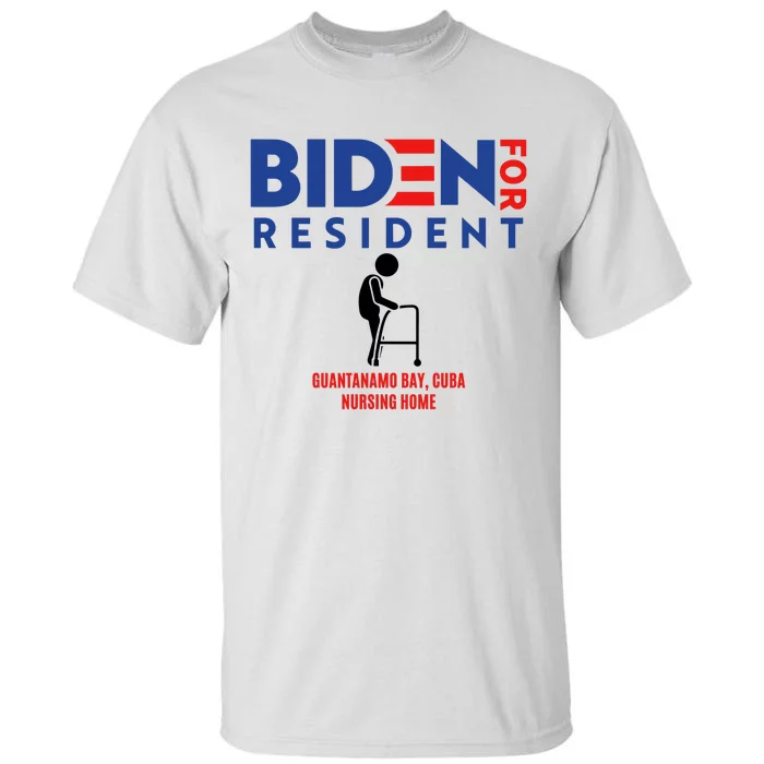 Biden For Resident At Guantanamo Bay Cuba Nursing Home Tall T-Shirt