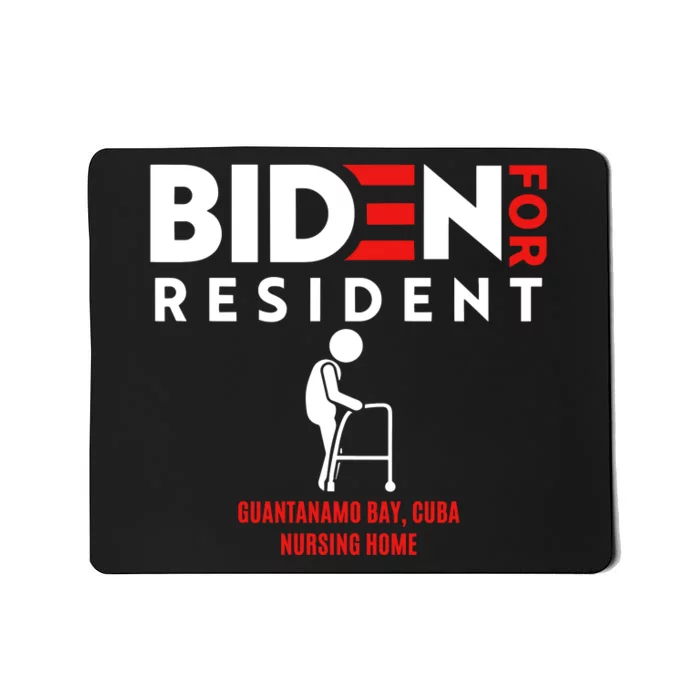 Biden For Resident At Guantanamo Bay Cuba Nursing Home Mousepad