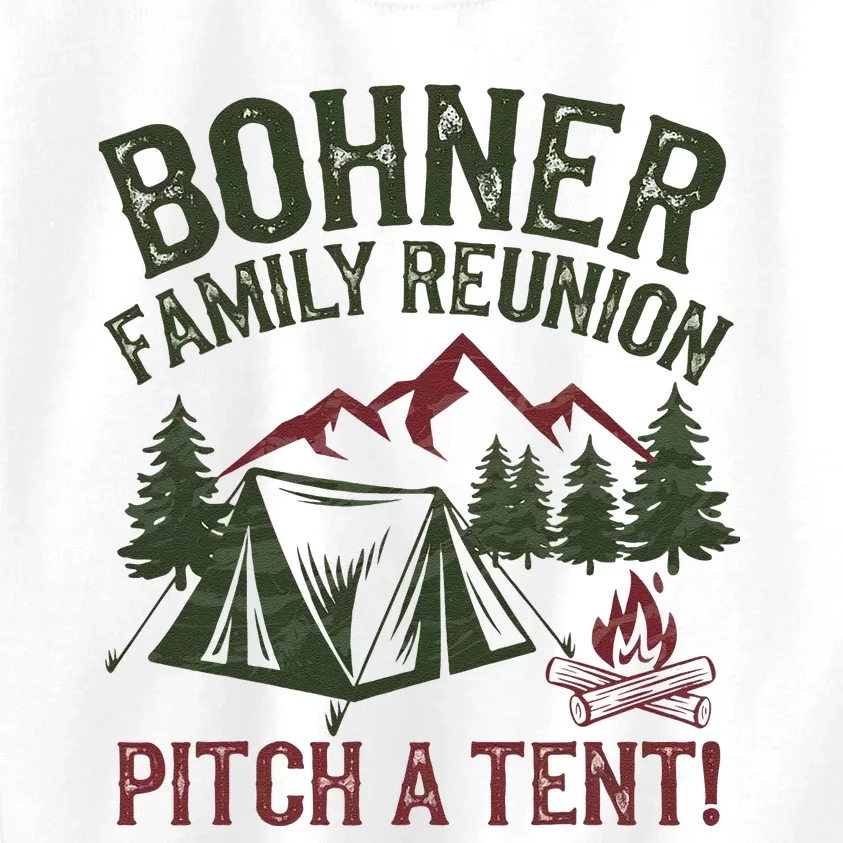 Bohner Family Reunion Pitch A Tent Kids Sweatshirt