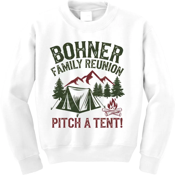 Bohner Family Reunion Pitch A Tent Kids Sweatshirt