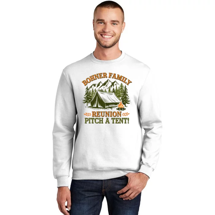 Bohner Family Reunion Pitch A Tent Sweatshirt