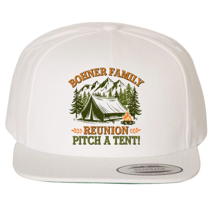 Bohner Family Reunion Pitch A Tent Wool Snapback Cap