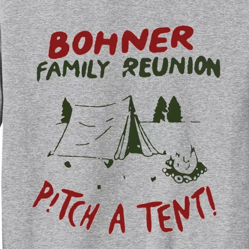 Bohner Family Reunion Tall Sweatshirt