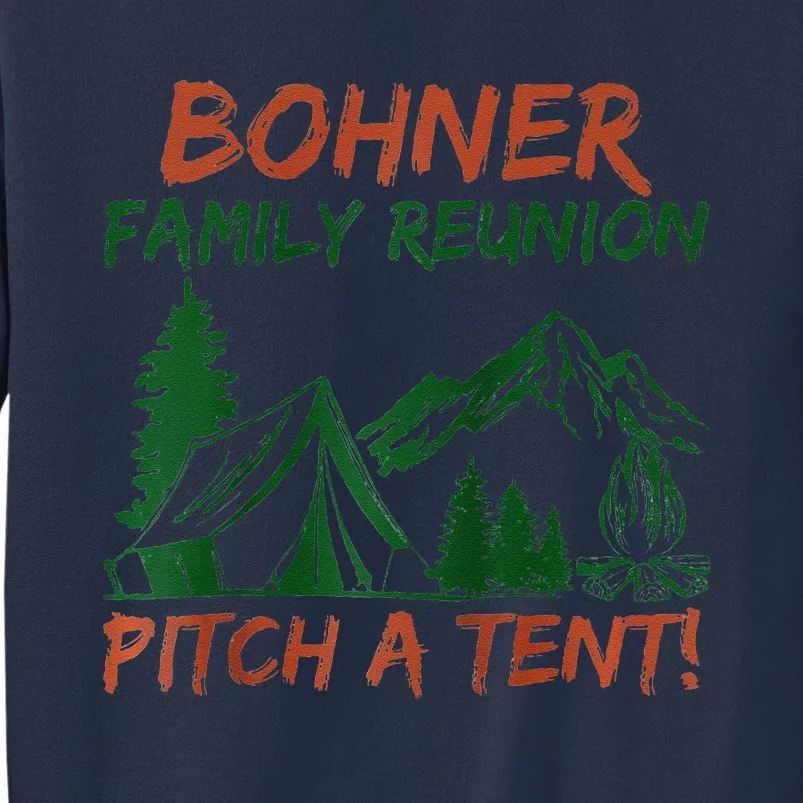 Bohner Family Reunion Pitch A Tent Raglan Gift Sweatshirt