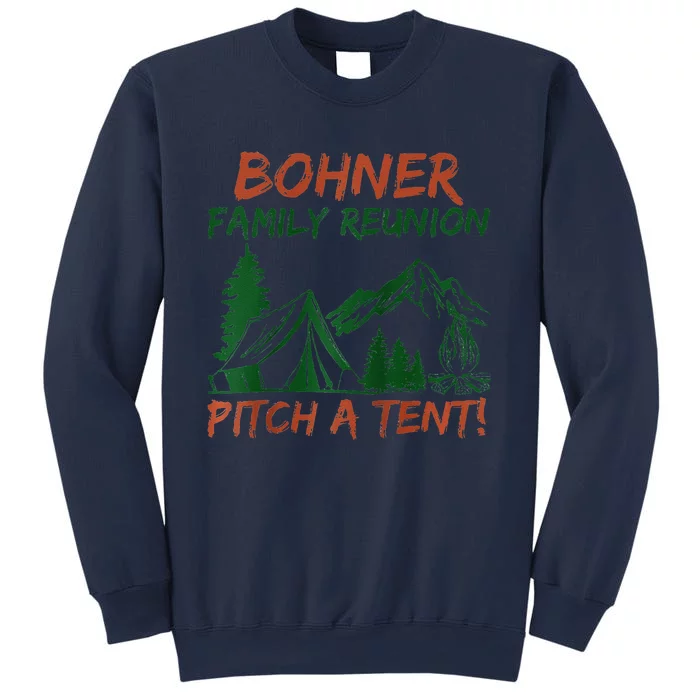 Bohner Family Reunion Pitch A Tent Raglan Gift Sweatshirt