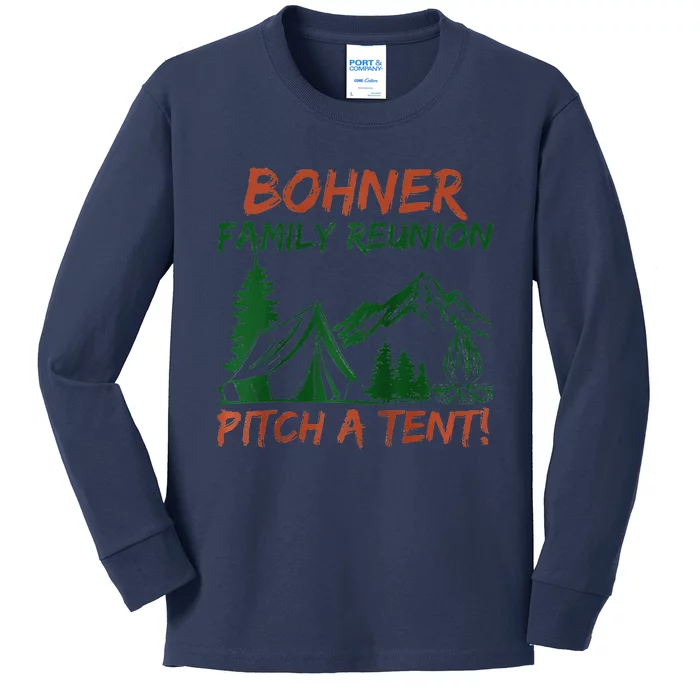 Bohner Family Reunion Pitch A Tent Raglan Gift Kids Long Sleeve Shirt