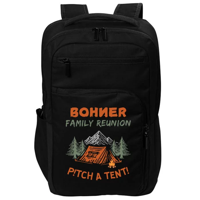 Bohner Family Reunion Pitch A Tent Impact Tech Backpack