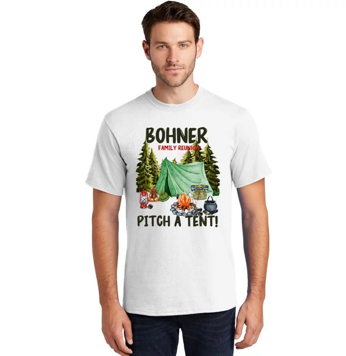 Bohner Family Reunion Pitch A Tent Vintage Tall T-Shirt