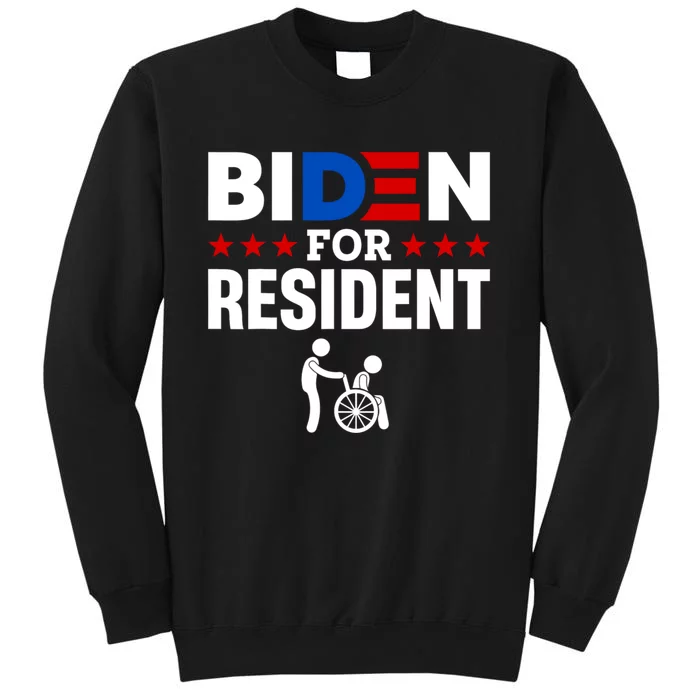 Biden For Resident Funny Anti Biden Tall Sweatshirt