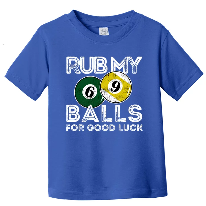 Billiards Funny Rub My Balls For Good Luck Gift Toddler T-Shirt