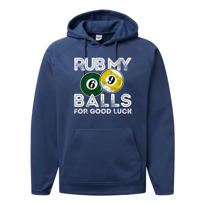 Billiards Funny Rub My Balls For Good Luck Gift Performance Fleece Hoodie