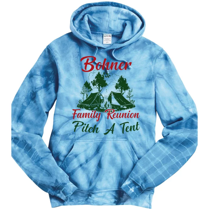 Bohner Family Reunion Pitch A Tent Matching Family Camping Tie Dye Hoodie