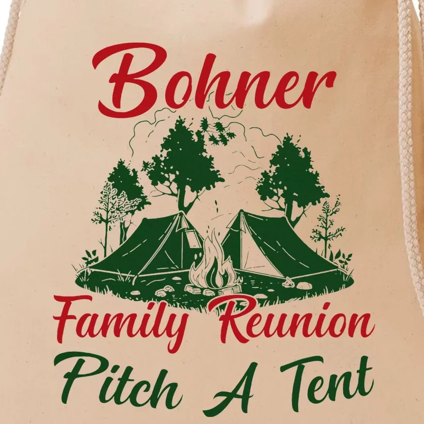 Bohner Family Reunion Pitch A Tent Matching Family Camping Drawstring Bag