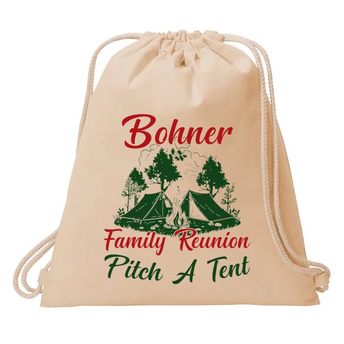 Bohner Family Reunion Pitch A Tent Matching Family Camping Drawstring Bag