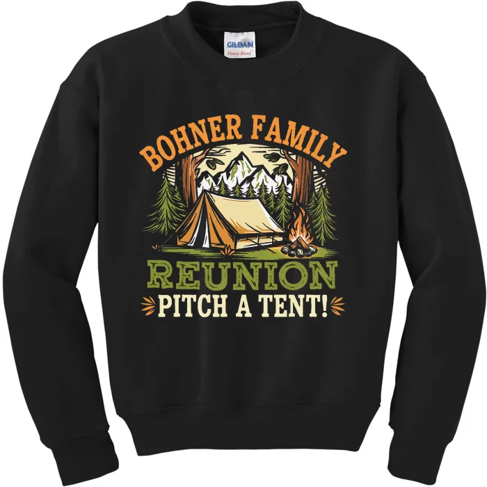 Bohner Family Reunion Pitch A Tent Kids Sweatshirt