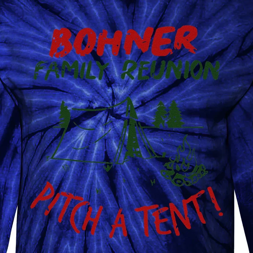 Bohner Family Reunion Pitch A Tent Family Matching Tie-Dye Long Sleeve Shirt